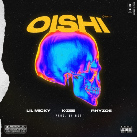 Oishi ft. Lil Micky & K Zee | Boomplay Music