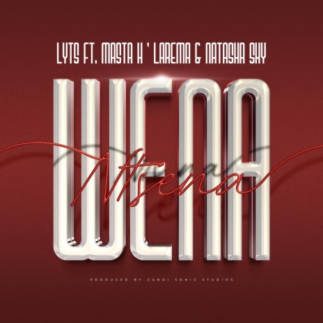 Wena ntsena ft. Masta H, LaReMa & Natasha sky | Boomplay Music