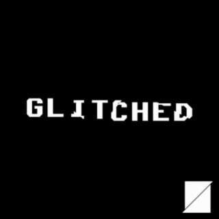 Glitched