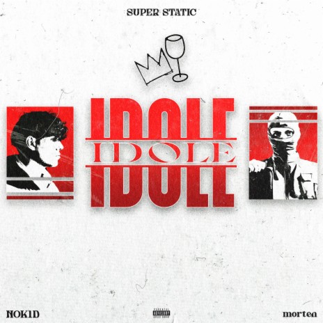 Idole ft. morten & Super Static | Boomplay Music