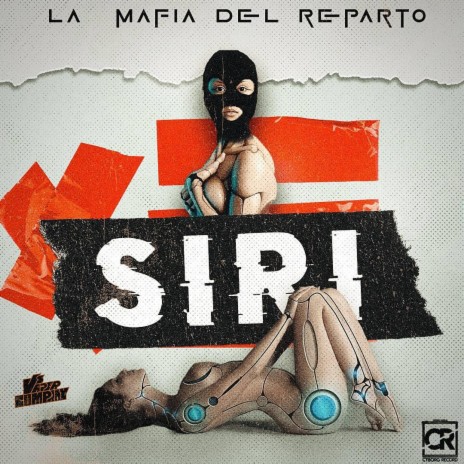 SIRI ft. La Mafia del Reparto | Boomplay Music
