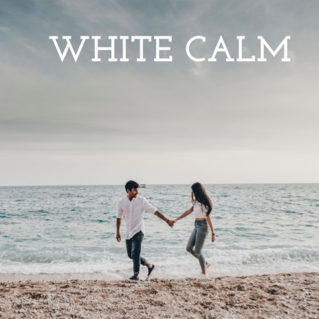 white calm | Boomplay Music