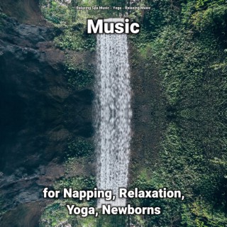 Music for Napping, Relaxation, Yoga, Newborns