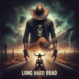 LONG HARD ROAD lyrics | Boomplay Music
