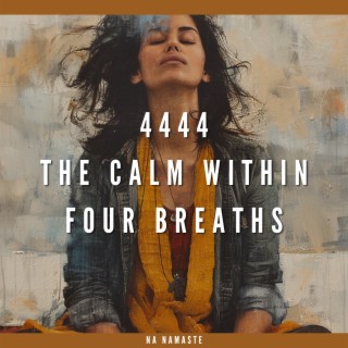 4444: The Calm Within Four Breaths