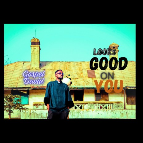 Looks Good on you | Boomplay Music