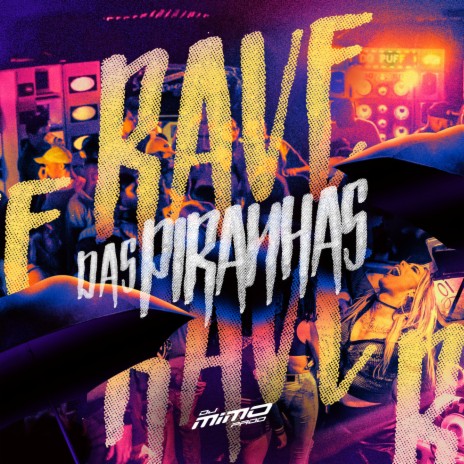 RAVE DAS PIRANHAS ft. Mc Gw, MC MN & DJ Guina | Boomplay Music