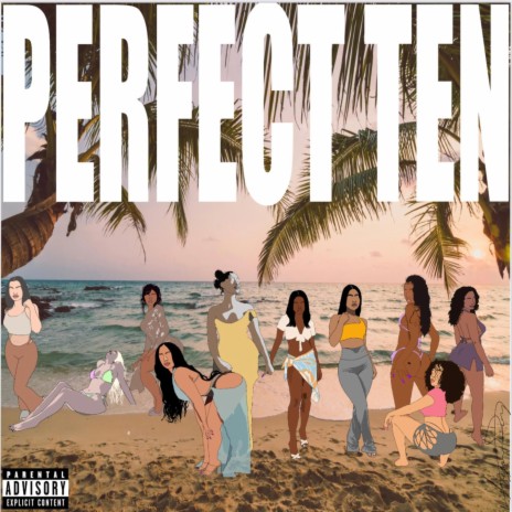 Perfect Ten ft. 1kjackson