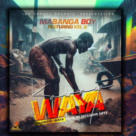 Kawaya waya | Boomplay Music