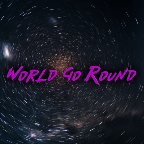 World Go Round | Boomplay Music