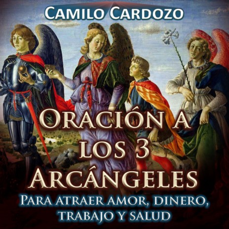 Oración a los 3 Arcángeles para Atraer Amor, Dinero, Trabajo y Salud | Boomplay Music