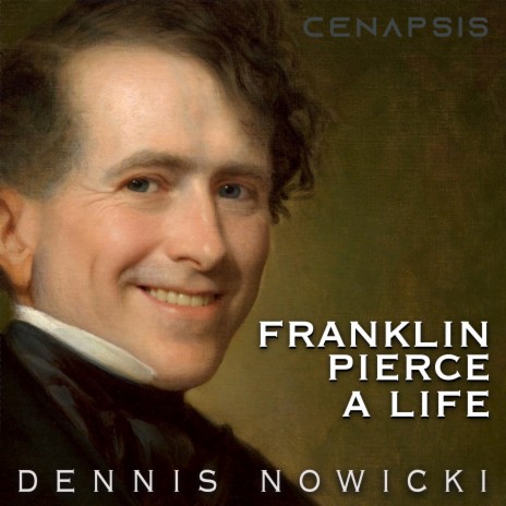 Franklin Pierce (A Life)