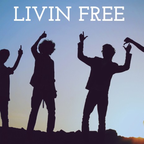 livin free | Boomplay Music