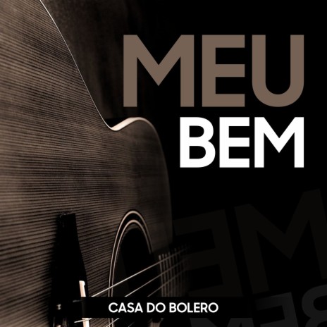 Meu Bem | Boomplay Music