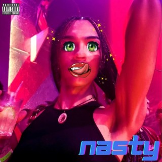 Nasty lyrics | Boomplay Music