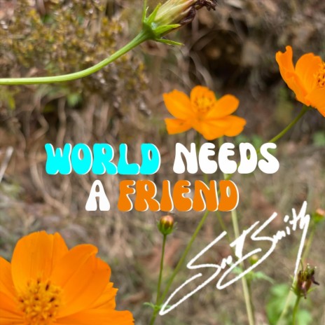 World Needs A Friend | Boomplay Music