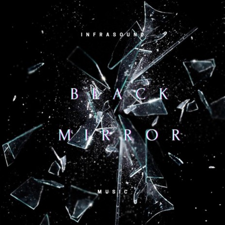 Black Mirror | Boomplay Music