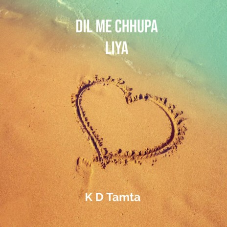 Dil me Chhupa Liya | Boomplay Music