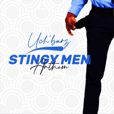 Stingy Men Anthem | Boomplay Music