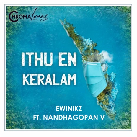 Ithu en Keralam ft. Nandhagopan V & Ewin Vinson | Boomplay Music