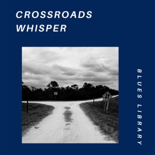 Crossroads Whisper: Tales from the Heart
