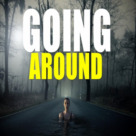 Going Around | Boomplay Music