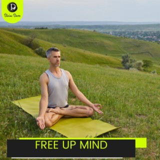 Free up Mind