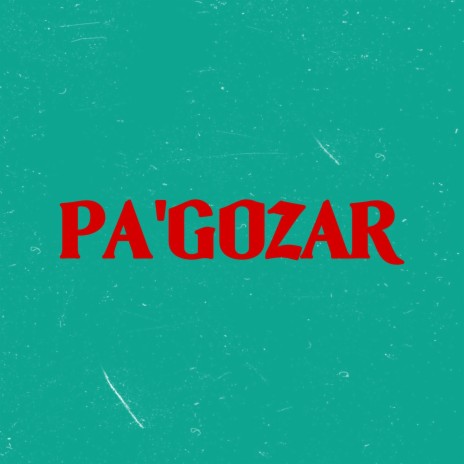 Pa' Gozar | Boomplay Music