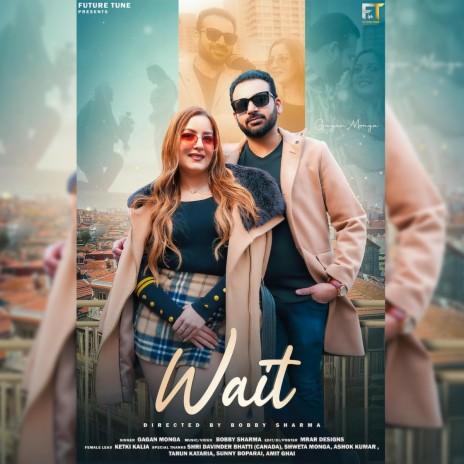 WAIT ft. GAGAN MONGA | Boomplay Music