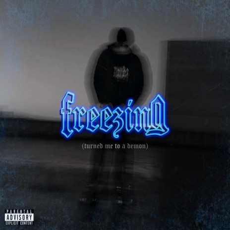 Freezing (Turned Me To A Demon) | Boomplay Music