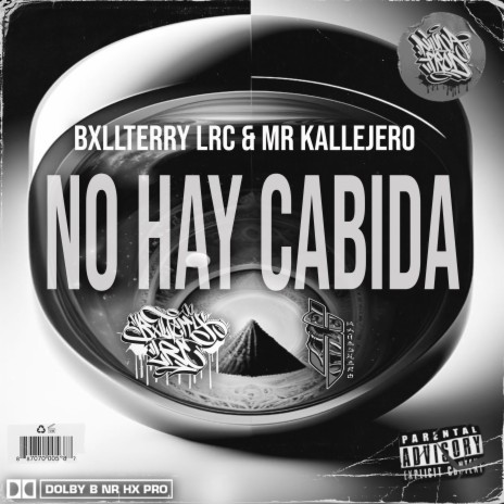 No Hay Cabida ft. Mr. Kallejero | Boomplay Music