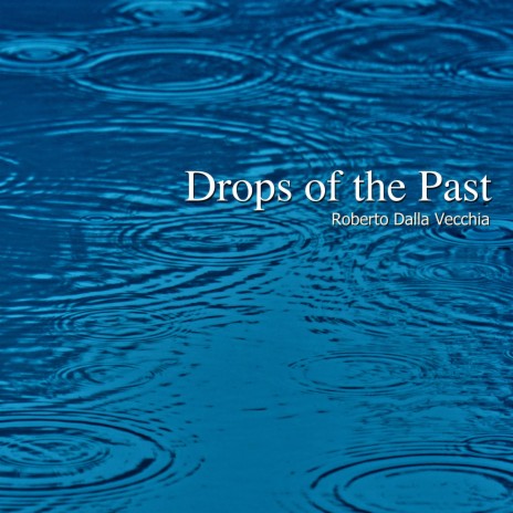 Drops of the Past | Boomplay Music