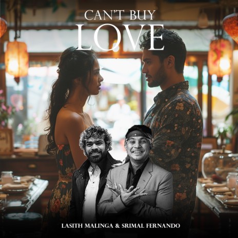 Can't Buy Love ft. Srimal Fernando