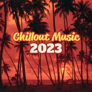 Chillout Music 2023: Chillout Beats for a Peaceful Mind and Body, Lounge Music for a Tranquil Mind