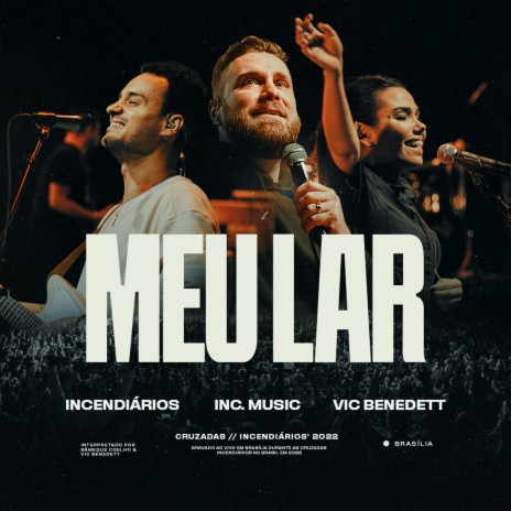 Meu Lar (Ao Vivo) ft. Inc Music & Vic Benedett | Boomplay Music