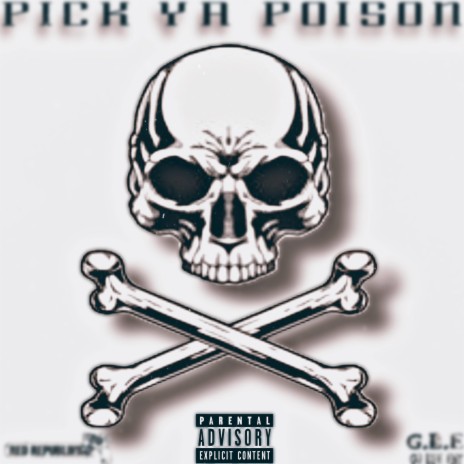 Pick Ya Poison | Boomplay Music