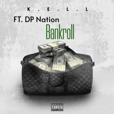 Bankroll ft. DP Nation | Boomplay Music