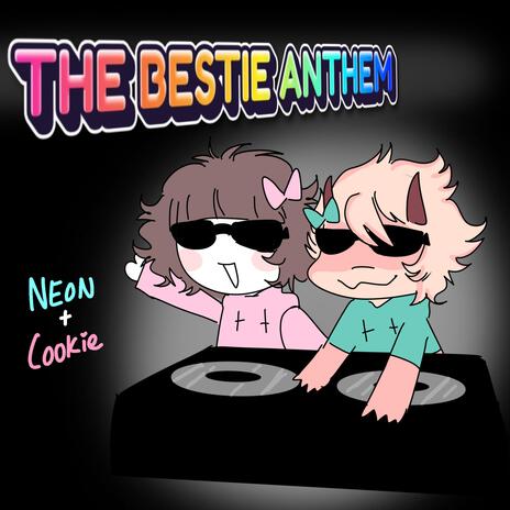 The Bestie Anthem | Boomplay Music