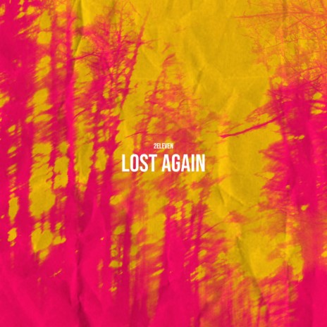 Lost Again | Boomplay Music