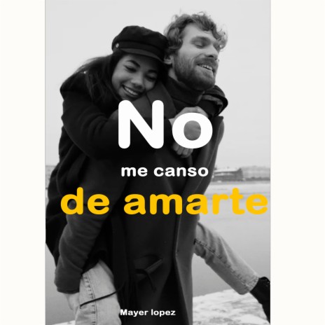 No Me Canso De Amarte | Boomplay Music