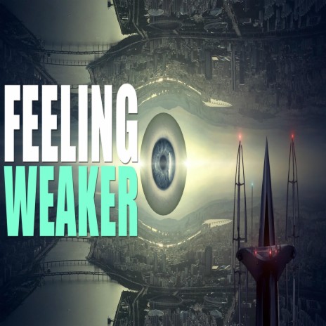 Feeling Weaker | Boomplay Music