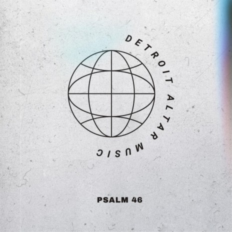 Psalm 46 ft. Cyle Pickett & Esther Baban