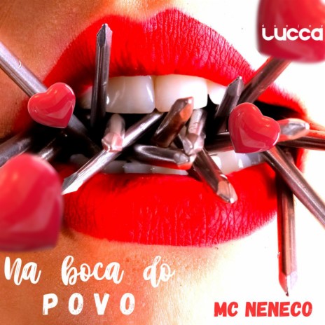 Na Boca do Povo ft. Mc Neneco | Boomplay Music