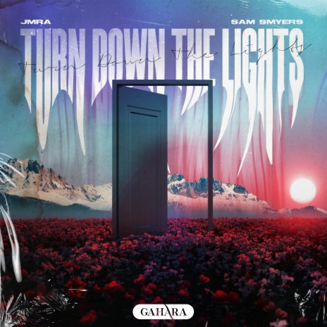 Turn Down The Lights ft. Sam Smyers | Boomplay Music