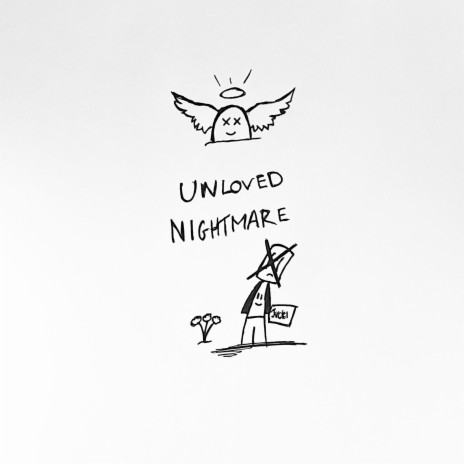 unloved nightmare | Boomplay Music