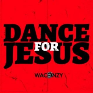 DANCE FOR JESUS