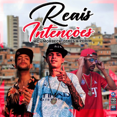 Reais Intenções ft. Dj Nk Da Serra, Dj Leozim 22, Morbeck, MC DTRÊS & Pdrim