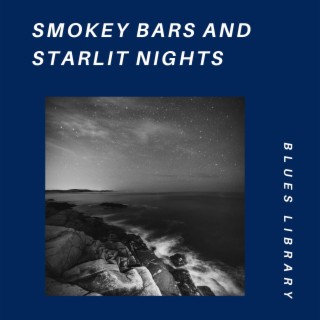 Smokey Bars and Starlit Nights: Blues Melodies