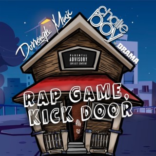 Rap Game, Kick Door