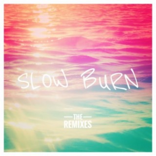 Slow Burn (The Remixes)